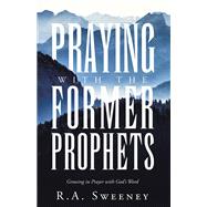 Praying with the Former Prophets