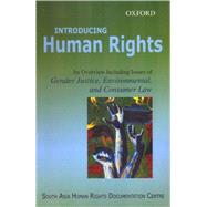 Introducing Human Rights An Overview Including Issues of Gender Justice, Environmental, and Consumer Law