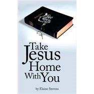 Take Jesus Home With You