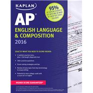 Kaplan AP English Language & Composition 2016,9781625231475