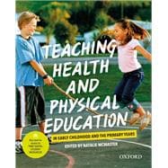 Teaching Health and Physical Education in Early Childhood and the Primary Years