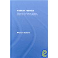 Heart of Practice: Within the Workcenter of Jerzy Grotowski and Thomas Richards