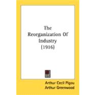 The Reorganization Of Industry