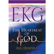 EKG: Empowering Kingdom Growth The Heartbeat of God