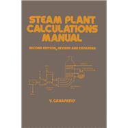 Steam Plant Calculations Manual, Second Edition, Revised and Expanded