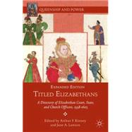 Titled Elizabethans A Directory of Elizabethan Court, State, and Church Officers, 1558-1603