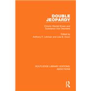 Double Jeopardy: Chronic Mental Illness and Substance Use Disorders