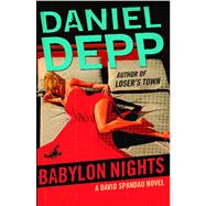 Babylon Nights A David Spandau Novel