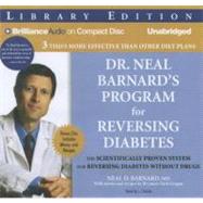 Dr. Neal Barnard's Program for Reversing Diabetes: The Scientifically Proven System for Reversing Diabetes Without Drugs, Library Edition, Includes 1 Bonus Disc