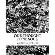 One Thought / One Soul