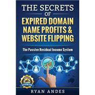 The Secrets of Expired Domain Names and Website Flipping