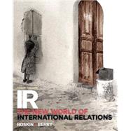 IR The New World of International Relations Plus MySearchLab with Pearson eText -- Access Card Package