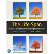 The Life Span: Human Development for Helping Professionals [Rental Edition]