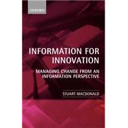 Information for Innovation Managing Change from an Information Perspective