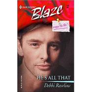 He's All That : Men to Do