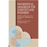 Mathematical Handbook for Scientists and Engineers Definitions, Theorems, and Formulas for Reference and Review