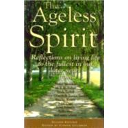 The Ageless Spirit Reflections on Living Life to the Fullest in Midlife and the Years Beyond