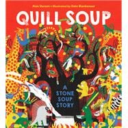 Quill Soup A Stone Soup Story