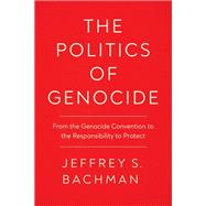 The Politics of Genocide