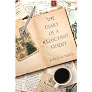THE DIARY OF A RELUCTANT ATHEIST