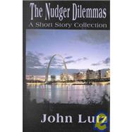 The Nudger Dilemmas: A Short Story Collection