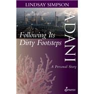 Adani, Following Its Dirty Footsteps A Personal Story book cover, ISBN 9781925581478