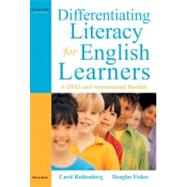 Differentiating Literacy for English Learners A DVD and Instructional Booklet