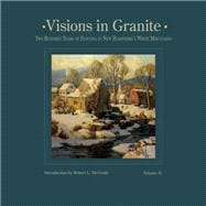 Visions in Granite: Two Hundred Years of Painting in New Hampshire's White Mountains