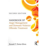 Handbook of Anger Management and Domestic Violence Offender Treatment