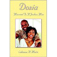 Dosia : Married to a Jealous Man