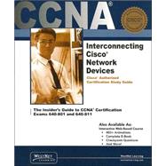 CCNA: Interconnecting Cisco Network Devices v 2.1: Cisco Authorized Certification STudy Guide for CCNA Exams 640-801 and 640-811