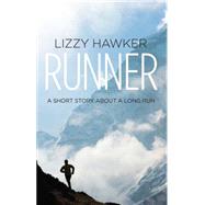 Runner A short story about a long run
