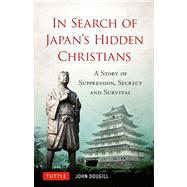 In Search of Japan's Hidden Christians