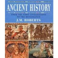 Ancient History From the First Civilizations to the Renaissance