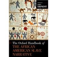 The Oxford Handbook of the African American Slave Narrative