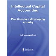 Intellectual Capital Accounting: Practices in a Developing Country