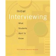 Initial Interviewing What Students Want to Know