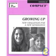 Information Plus Compact Reference Growing Up 2001 : New Challenges for a New Generation