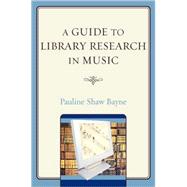A Guide to Library Research in Music