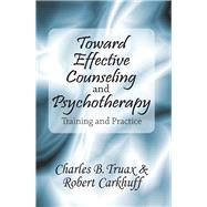 Toward Effective Counseling and Psychotherapy