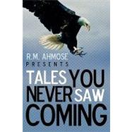 Tales You Never Saw Coming