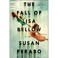 The Fall of Lisa Bellow A Novel