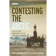 Contesting the Arctic Politics and Imaginaries in the Circumpolar North