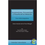 Iusnaturalismo, Personalismo Y Filosofia De La Liberacion/ Iusnaturalism, Personalism and Liberation Philosophy