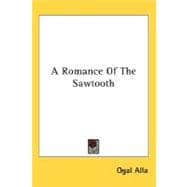 A Romance Of The Sawtooth