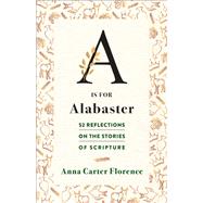 A is for Alabaster