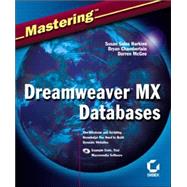 Mastering<sup><small>TM</small></sup> Dreamweaver<sup><small>TM</small></sup> MX Databases