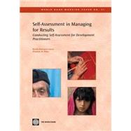 Self-Assessment in Managing for Results : Conducting Self-Assessment for Development Practitioners
