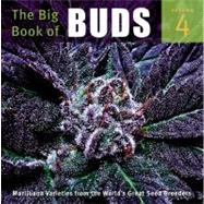 The Big Book of Buds Volume 4 More Marijuana Varieties from the World's Great Seed Breeders