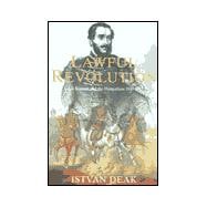 The Lawful Revolution: Louis Kossuth and the Hungarians, 1848-1849,9781842121481